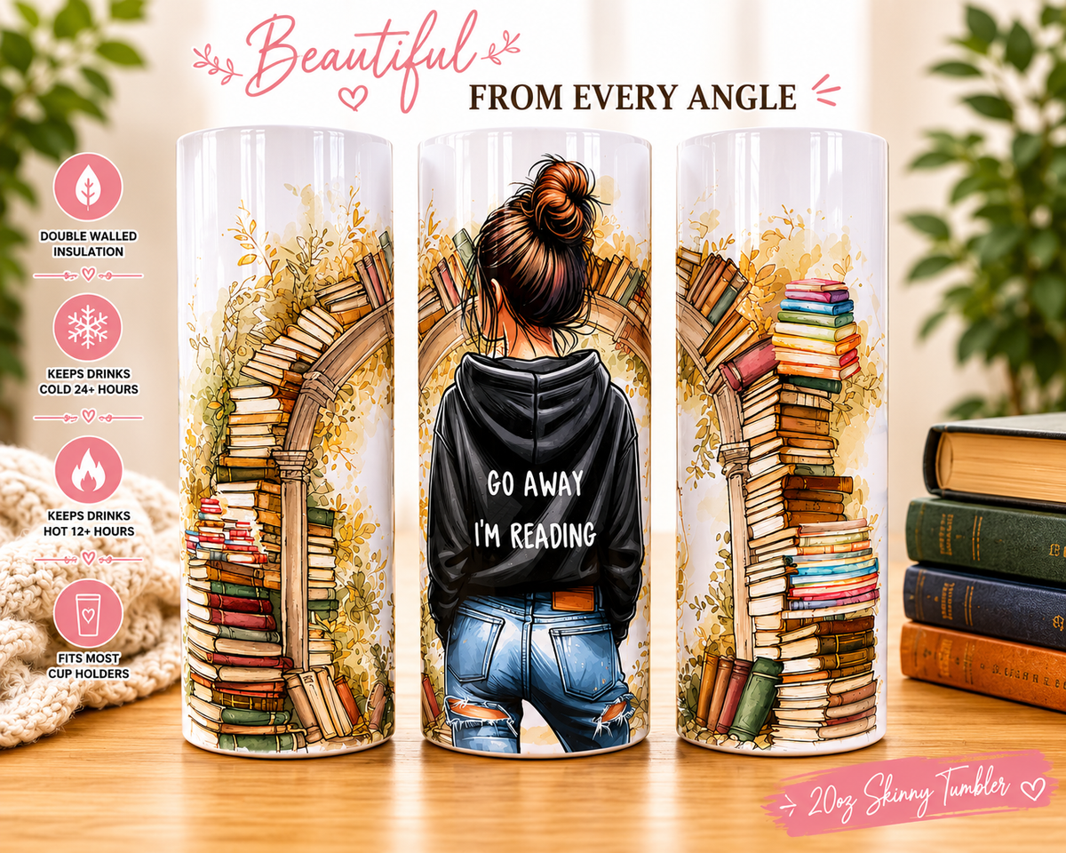 Go Away I’m Reading – 20oz Skinny Tumbler