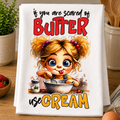 If You’re Scared of Butter… Use Cream Kitchen Towel