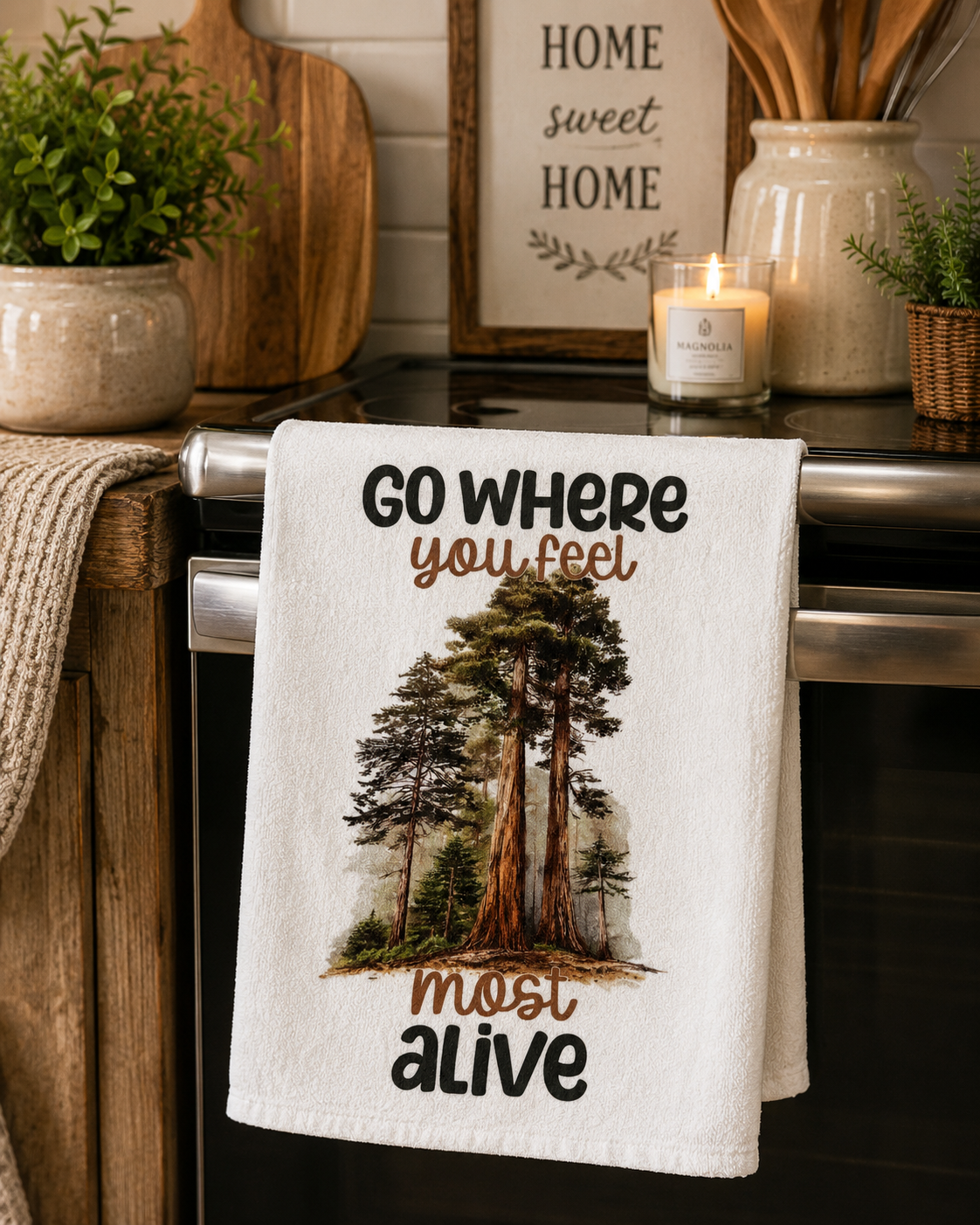 Go Where You Feel Most Alive Kitchen Towel